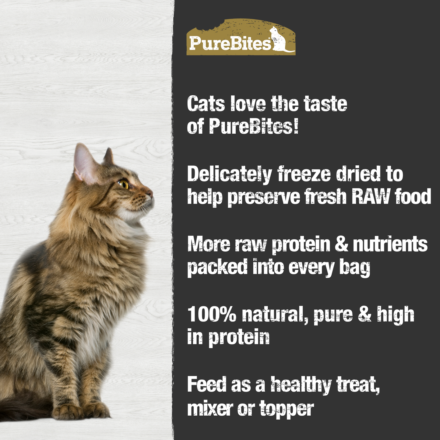 Made fresh & pure means more RAW protein and nutrients packed into every bag. Our chicken & duck is freeze dried to help preserve its RAW taste, and nutrition, and mirror a cat’s ancestral diet